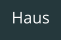 Haus